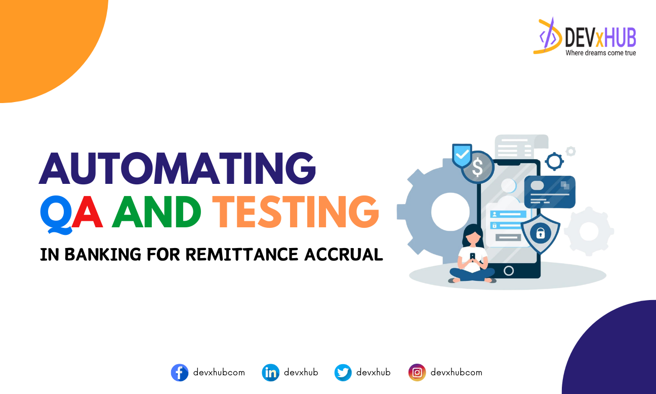 Automating Quality Assurance and Testing in Banking for Remittance Accrual