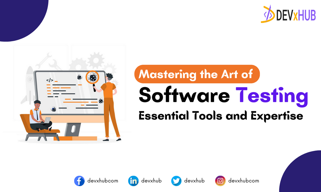 Mastering the Art of Software Testing: Essential Tools and Expertise 🛠️