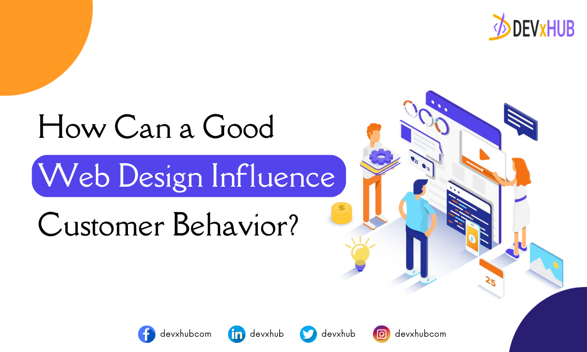 How Can a Good Web Design Influence Customer Behavior?